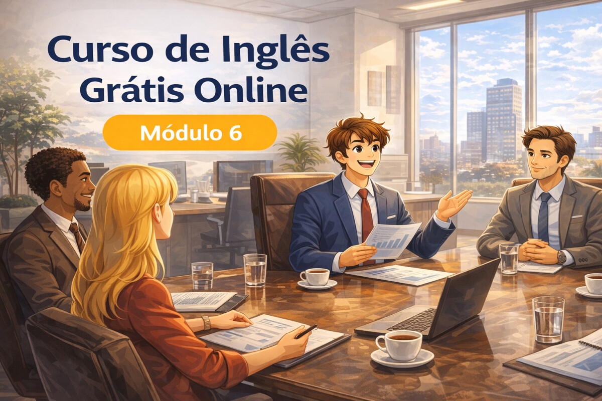 Curso de Inglês Online Grátis - Módulo 6